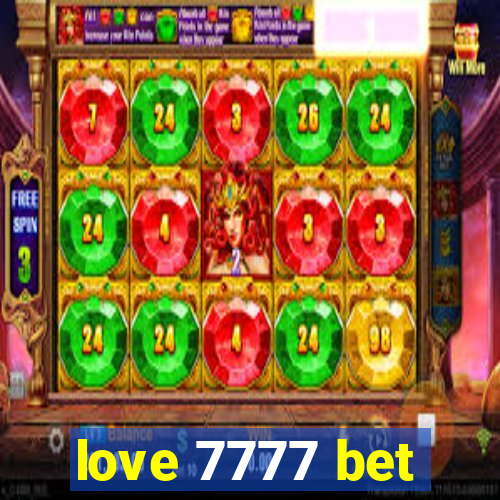 love 7777 bet